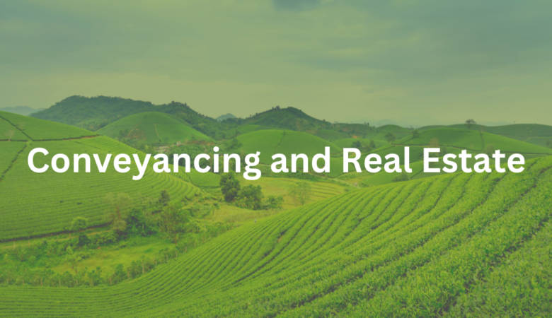 Conveyancing and Real Estate