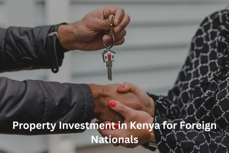 Property Investment in Kenya for Foreign Nationals